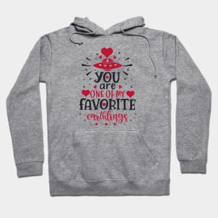 You are one of my favorite earthlings Hoodie